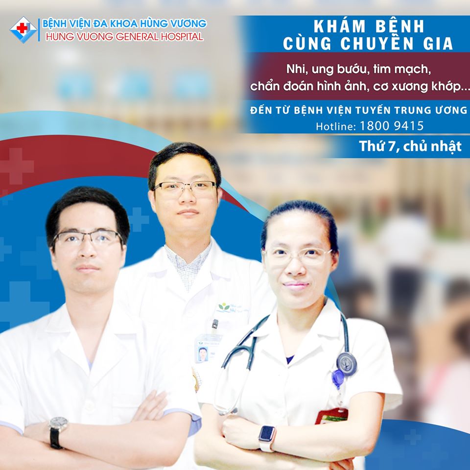 Lịch khám Chuyên gia tuyến Trung Ương tại bệnh viện đa khoa Hùng Vương ngày 20 - 21/6/2020.